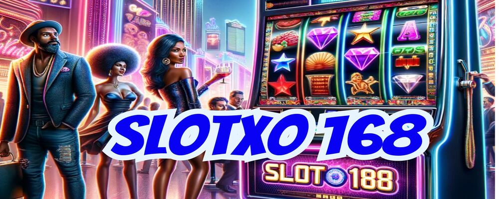 slotxo 168